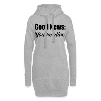 Good News Youre Alive Sarkastischer Humor - Hoodie-Kleid - Grau meliert - Vorne