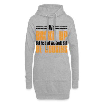 Nous avons rompu mais il a dit que nous pourrions être cousins 44 - Sweat-shirt à capuche long Femme - gris chiné - Devant
