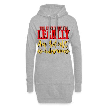 The Fact That I'm Legally An Adult Is Hilarious 4 - Hoodie-Kleid - Grau meliert - Vorne