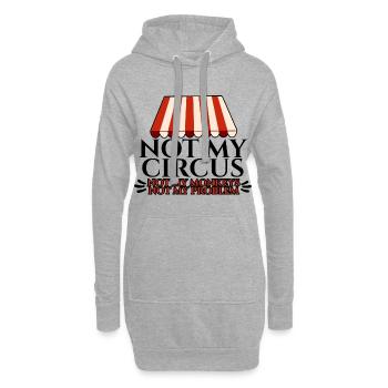 Not My Circus Not My Monkeys Not My Problem 4 - Hoodie-Kleid - Grau meliert - Vorne