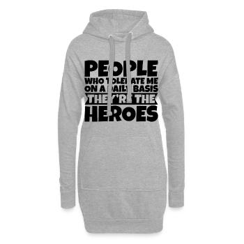 Les gens qui me tolèrent quotidiennement, ce sont les héros 3 - Sweat-shirt à capuche long Femme - gris chiné - Devant