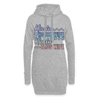 Kinda House Wife Kinda Thug Wife - Hoodie-Kleid - Grau meliert - Vorne