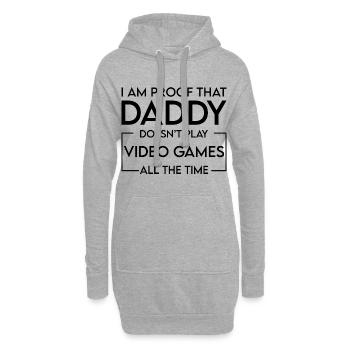 I Am Proof That Daddy Doesn't Play Video Games 4 - Hoodie-Kleid - Grau meliert - Vorne