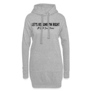Supposons que j’aie raison. - Sweat-shirt à capuche long Femme - gris chiné - Devant
