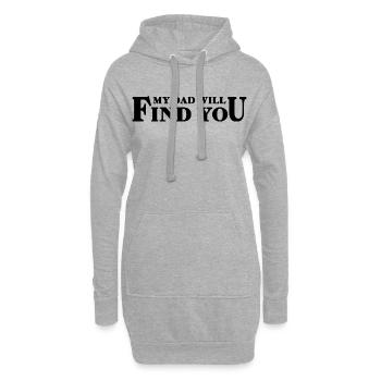 My Dad Will Find You - Tochter-Papa-Spruch - Hoodie-Kleid - Grau meliert - Vorne