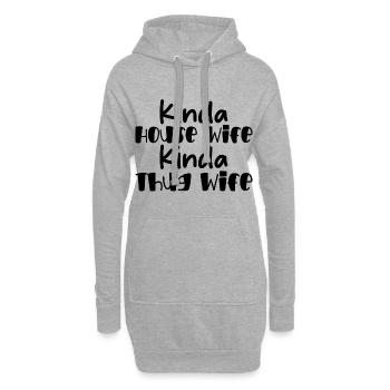 Kinda House Wife Kinda Thug Wife 2 - Hoodie-Kleid - Grau meliert - Vorne