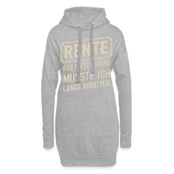Rente: Für Dieses Shirt Musste Ich Lange Arbeiten - Hoodie-Kleid - Grau meliert - Vorne