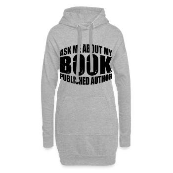 Ask Me About My Book, Published Author 4 - Hoodie Dress - heather grey - Front