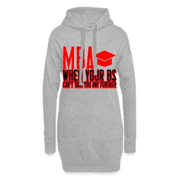 MBA, When Your Bs Can't Take You Any Further 2 - Hoodie-Kleid - Grau meliert - Vorne