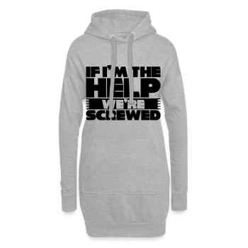 If I'm The Help, We're Screwed 3 - Hoodie-Kleid - Grau meliert - Vorne