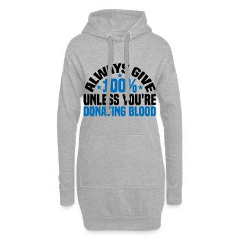 Donnez toujours 100 % sauf si vous donnez du sang 3 - Sweat-shirt à capuche long Femme - gris chiné - Devant