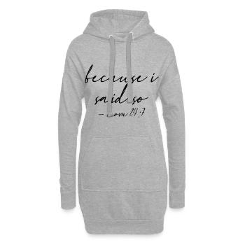 Because I Said So Mom 24:7 10 - Hoodie-Kleid - Grau meliert - Vorne