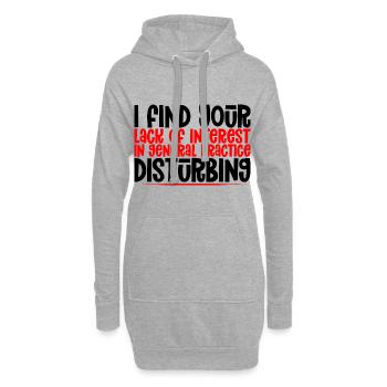 Your Lack Of Interest In Practice Is Disturbing 4 - Hoodie-Kleid - Grau meliert - Vorne