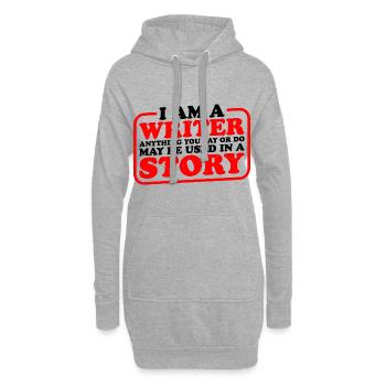 Tout ce que vous dites ou faites peut être utilisé dans une histoire 29 - Sweat-shirt à capuche long Femme - gris chiné - Devant