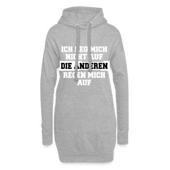 Ich reg mich nicht auf, die Anderen regen mich auf - Hoodie-Kleid - Grau meliert - Vorne