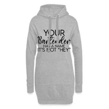Your Bartender Has A Name, It's Not Hey - Hoodie-Kleid - Grau meliert - Vorne