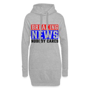 Breaking News, Nobody Cares 25 - Hoodie-Kleid - Grau meliert - Vorne