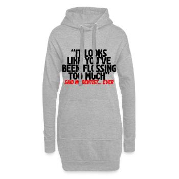 You've Been Flossing Too Much - Said No Dentist - Hoodie-Kleid - Grau meliert - Vorne