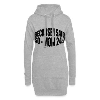 Because I Said So - Mom 24:7 31 - Hoodie-Kleid - Grau meliert - Vorne