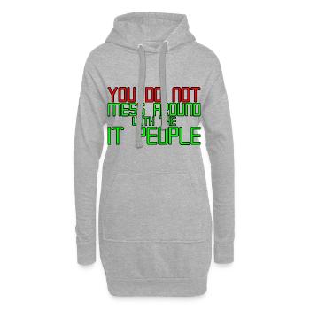You Do Not Mess Around With The It People 3 - Hoodie-Kleid - Grau meliert - Vorne