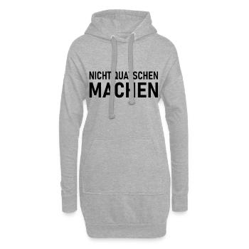 Nicht Quatschen Machen, Spruch - Hoodie-Kleid - Grau meliert - Vorne