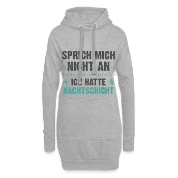 Sprich mich nicht an ich hatte Nachtschicht - Hoodie-Kleid - Grau meliert - Vorne