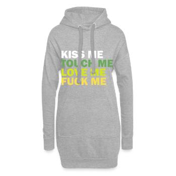 Kiss me Touch me Love me Fuck me Rock me - Hoodie-Kleid - Grau meliert - Vorne
