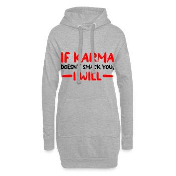 If Karma Doesn't Smack You, I Will 3 - Hoodie-Kleid - Grau meliert - Vorne