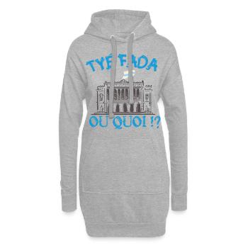 Tyé Fada ou quoi ? humour Marseille, Marseillais - Sweat-shirt à capuche long Femme - gris chiné - Devant