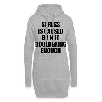Stress Is Caused By Not Bouldering Enough Climbing - Hoodie-Kleid - Grau meliert - Vorne