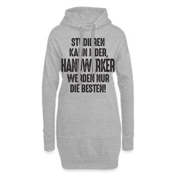 Studieren kann jeder Handwerker werden nur die - Hoodie-Kleid - Grau meliert - Vorne