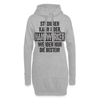 Studieren kann jeder Handwerker werden nur die - Hoodie-Kleid - Grau meliert - Vorne