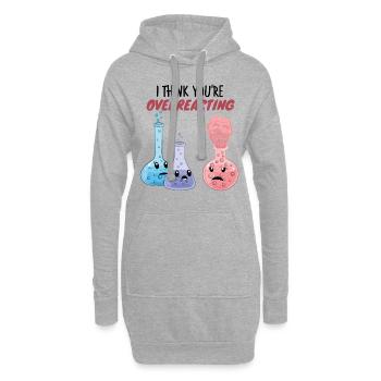 Je pense que vous réagissez de manière excessive - jeu de mots drôle sur la chimie - Sweat-shirt à capuche long Femme - gris chiné - Devant