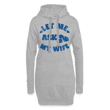 Permettez-moi de demander à ma femme bleue - Sweat-shirt à capuche long Femme - gris chiné - Devant