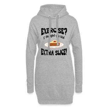 Faire de l’exercice? Je pensais que vous aviez dit tranche supplémentaire Drôle - Sweat-shirt à capuche long Femme - gris chiné - Devant