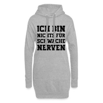 Ich bin nichts für schwache Nerven lustiger Spruch - Hoodie-Kleid - Grau meliert - Vorne