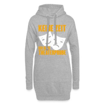 Keine Zeit Ich Habe Theaterprobe - Hoodie-Kleid - Grau meliert - Vorne