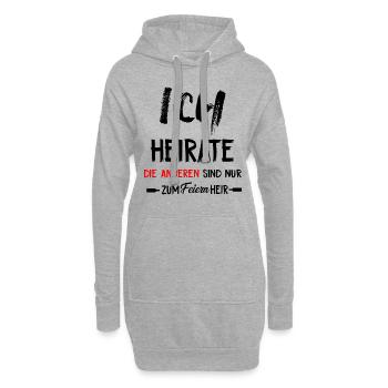 Ich heirate, die anderen sind nur zum feiern hier - Hoodie-Kleid - Grau meliert - Vorne