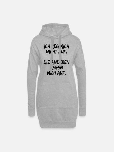 Ich reg Mich Nicht auf Die Anderen Regen Mich auf - Hoodie-Kleid - Grau meliert