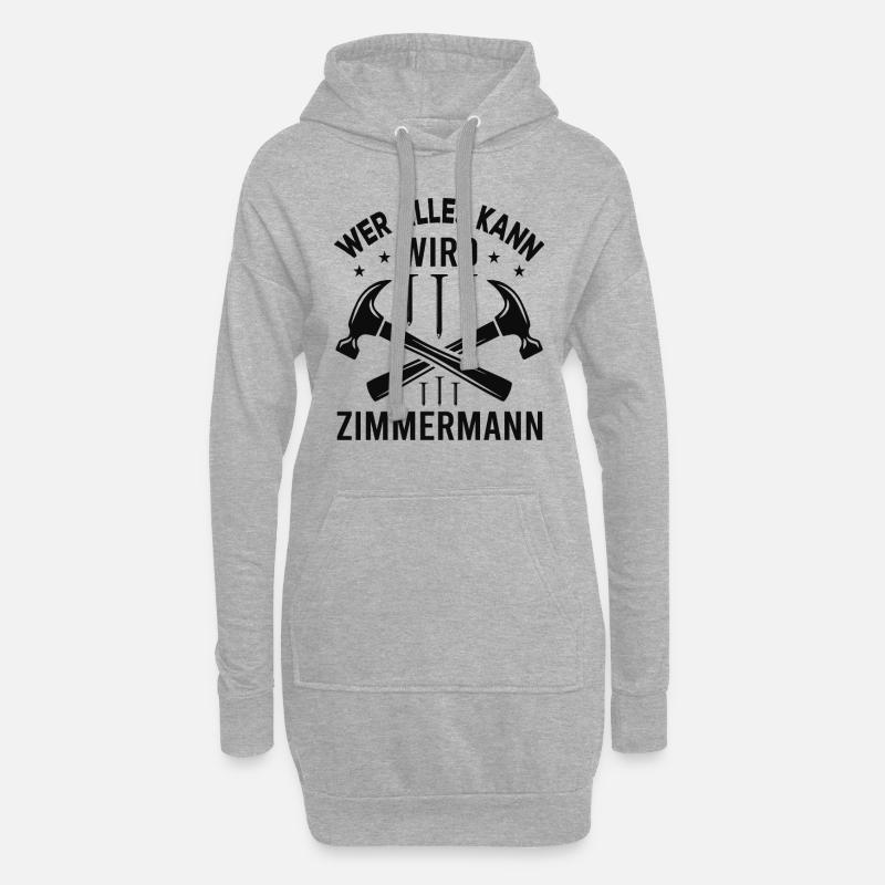 Wer Alles Kann Wird Zimmermann - Hoodie-Kleid - Grau meliert