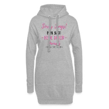 Sorry Jungs! Papa sagt: Keine Dates! Niemals - Hoodie-Kleid - Grau meliert - Vorne