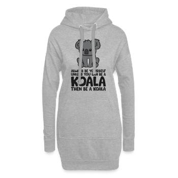 Sois toujours toi-même, à moins que tu ne sois capable d’un koala - Sweat-shirt à capuche long Femme - gris chiné - Devant