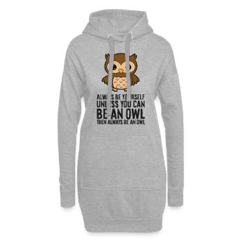 Sei immer du selbst, außer du kannst eine Eule - Hoodie-Kleid - Grau meliert - Vorne