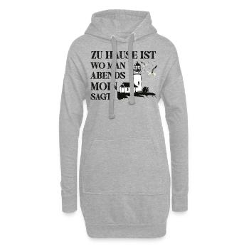 Zu Hause ist wo man Abends Moin Sagt - Hoodie-Kleid - Grau meliert - Vorne