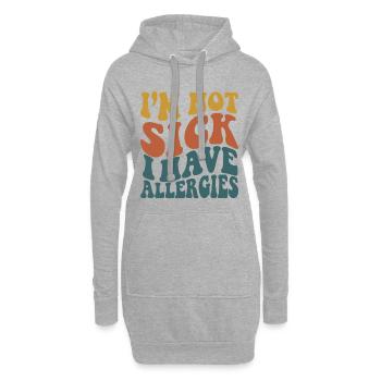 Ich bin nicht krank, ich habe Allergien – Allergiesaison - Hoodie-Kleid - Grau meliert - Vorne
