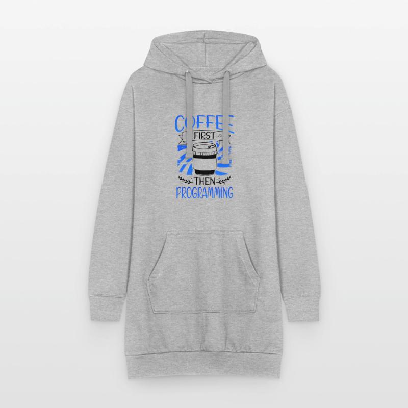 Programmeur Gift Coffee D’abord puis Programmation Sweat-shirt à capuche long Femme