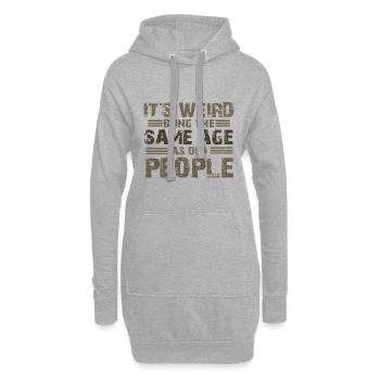 Sarcastique étrange étant l’âge de vente comme les personnes âgées - Sweat-shirt à capuche long Femme - gris chiné - Devant