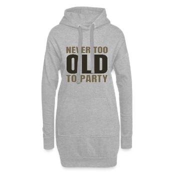 Lustige Alterungsgeschenke nie zu alt für Party-Sarkasmus - Hoodie-Kleid - Grau meliert - Vorne