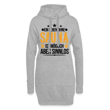 Ein Leben ohne Sauna ist möglich Aber sinnlos - Hoodie-Kleid - Grau meliert - Vorne