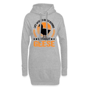 Life would be so boring without Geese Gänse - Hoodie-Kleid - Grau meliert - Vorne